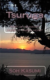 Tsuruga: Port of Humanity, Home of Taros Heart (Paperback)
