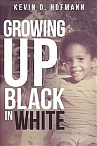 Growing Up Black in White (Paperback)