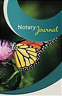 Notary Journal: 50 Pages, 5.5 X 8.5 Monarch Butterfly (Paperback)