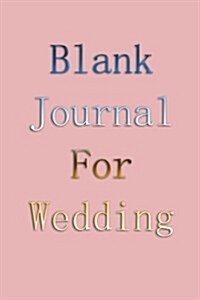 Blank Journal for Wedding: Lined Notebook Journal to Write in (Paperback)