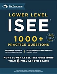 Lower Level ISEE: 1000+ Practice Questions (Paperback)