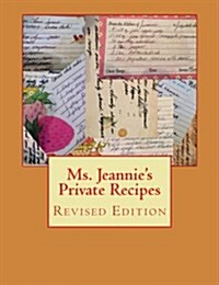 Ms. Jeannies Private Recipes: Revised Edition (Paperback)