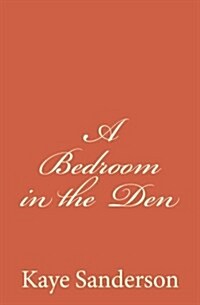 A Bedroom in the Den (Paperback)