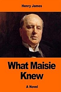 What Maisie Knew (Paperback)