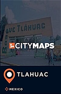 City Maps Tlahuac Mexico (Paperback)