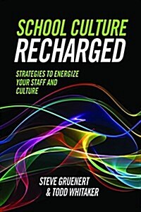 School Culture Recharged: Strategies to Energize Your Staff and Culture (Paperback)