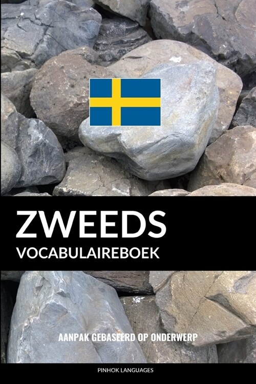 Zweeds Vocabulaireboek: Aanpak Gebaseerd Op Onderwerp (Paperback)