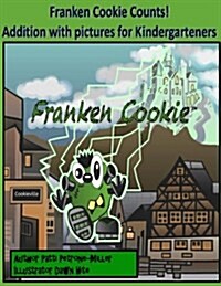 Franken Cookie Counts: Count with Franken Cookie, a Counting Book for Pre-K and Kindergarten (Paperback)