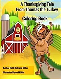 A Thanksgiving Tale from Thomas Turkey Coloring Book (Paperback)