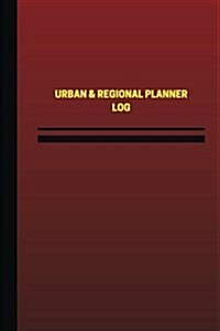 Urban & Regional Planner Log (Logbook, Journal - 124 Pages, 6 X 9 Inches): Urban & Regional Planner Logbook (Red Cover, Medium) (Paperback)