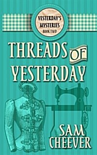 Threads of Yesterday (Paperback)