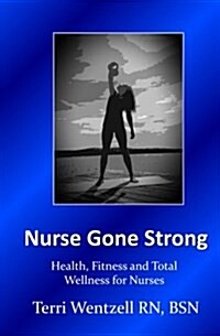 Nurse Gone Strong (Paperback)