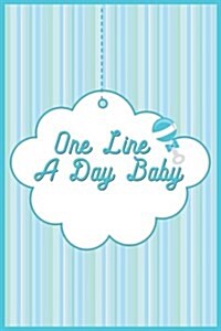 One Line a Day Baby: 5 Years of Memories, Blank Date No Month (Paperback)