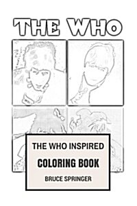 The Who Inspired Coloring Book: English Rock Legends Pete Townshend and Roger Daltrey Classical Rock Inspired Adult Coloring Book (Paperback)