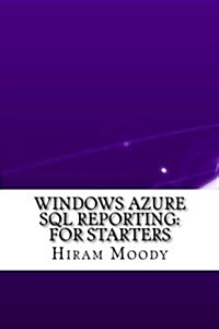 Windows Azure SQL Reporting: For Starters (Paperback)