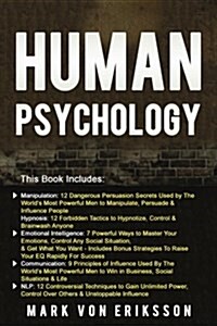 Human Psychology: This Book Includes Manipulation, Hypnosis, Emotional Intelligence, Communication, Nlp (Paperback)