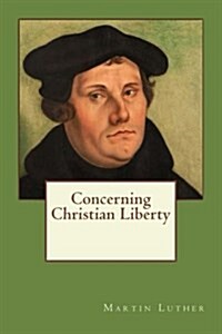 Concerning Christian Liberty (Paperback)