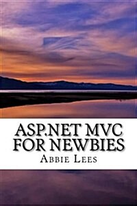 ASP.Net MVC for Newbies (Paperback)