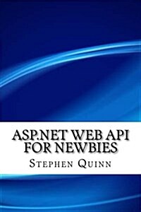 ASP.Net Web API for Newbies (Paperback)