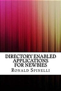 Directory Enabled Applications for Newbies (Paperback)