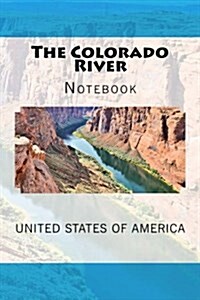 The Colorado River: Stylish Notebook 150 Lined Pages (Paperback)