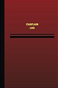 Chaplain Log (Logbook, Journal - 124 Pages, 6 X 9 Inches): Chaplain Logbook (Red Cover, Medium) (Paperback)