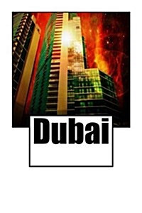 Dubai: Stylish and Elegant 150 Lined Pages Notebook / Journal (Paperback)