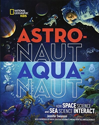 Astronaut-Aquanaut: How Space Science and Sea Science Interact (Hardcover)
