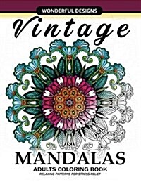 Adult Coloring Book: Vintage Mandala a Mindful Colouring Book with Flower and Animals (Paperback)