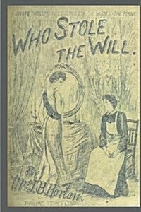 Journal Vintage Penny Dreadful Book Cover Reproduction Who Stole the Will: (Notebook, Diary, Blank Book) (Paperback)