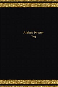 Athletic Director Log (Logbook, Journal - 124 Pages, 6 X 9 Inches): Athletic Director Logbook (Red Cover, Medium) (Paperback)