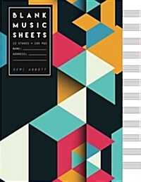 Blank Music Sheets: Geometric Design - Song Writing Journals for Music Lovers (Large Journal 8.5x11) (Paperback)