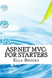 ASP.Net MVC: For Starters (Paperback)