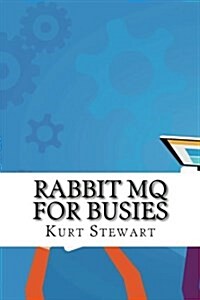 Rabbit Mq for Busies (Paperback)