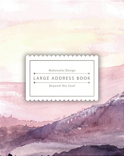 Large Address Book: Watercolor Landscape: Address Book Large Size Especially for Seniors - Name, Address, Mobile, Work, Fax, Email, Emerge (Paperback)