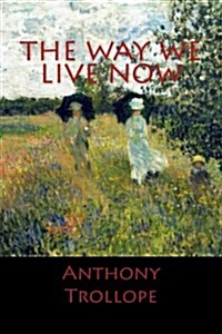 The Way We Live Now (Paperback)