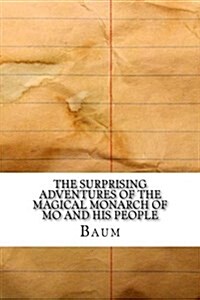 The Surprising Adventures of the Magical Monarch of Mo and His People (Paperback)