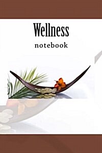Wellness: Stylish and Practical Notebook 150 Pages Lined (Paperback)