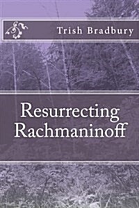 Resurrecting Rachmaninoff (Paperback)