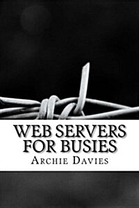 Web Servers for Busies (Paperback)