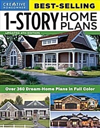 Best-Selling 1-Story Home Plans, Updated 4th Edition: Over 360 Dream-Home Plans in Full Color (Paperback, 4, Revised)