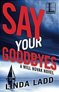 Say Your Goodbyes (Paperback)