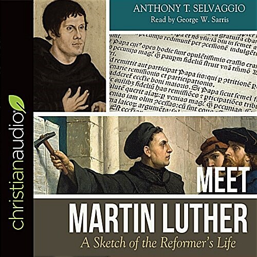 Meet Martin Luther: A Sketch of the Reformers Life (Audio CD)