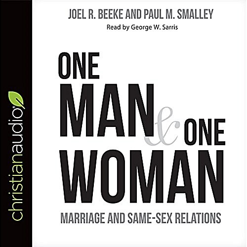 One Man and One Woman: Marriage and Same-Sex Relations (Audio CD)