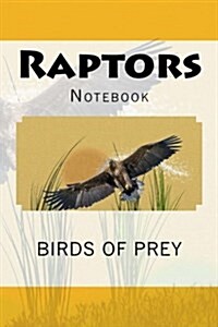 Raptors: Stylish and Elegant Notebook 150 Lined Pages (Paperback)