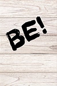 Be! (Paperback)