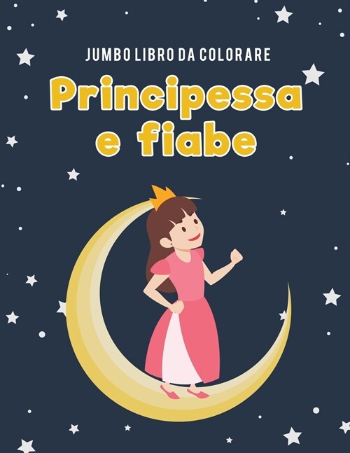 Jumbo Libro Da Colorare Principessa E Fiabe (Paperback)