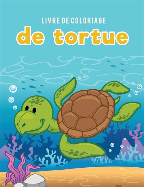 Livre de Coloriage de Tortue (Paperback)