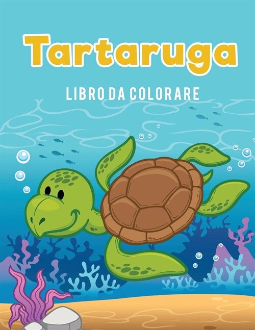 Tartaruga Libro Da Colorare (Paperback)