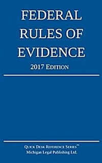 Federal Rules of Evidence; 2017 Edition (Paperback)